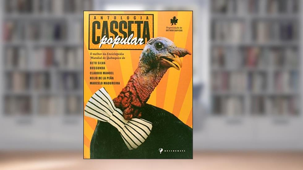 Antologia Da Casseta Popular, do autor Arthur Dapieve