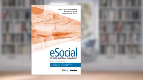 Capa de E-social aplicado às rotinas trabalhistas: o Novo Modelo de Gestão, do autor Marilene Luzia da Silva