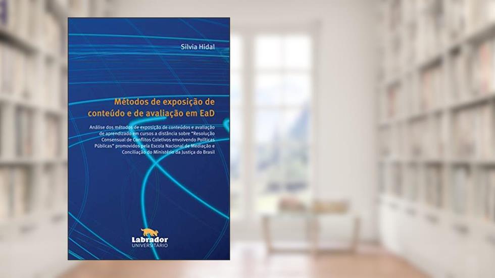 Métodos de exposição de conteúdo e de avaliação em EaD, do autor Silvia Hidal