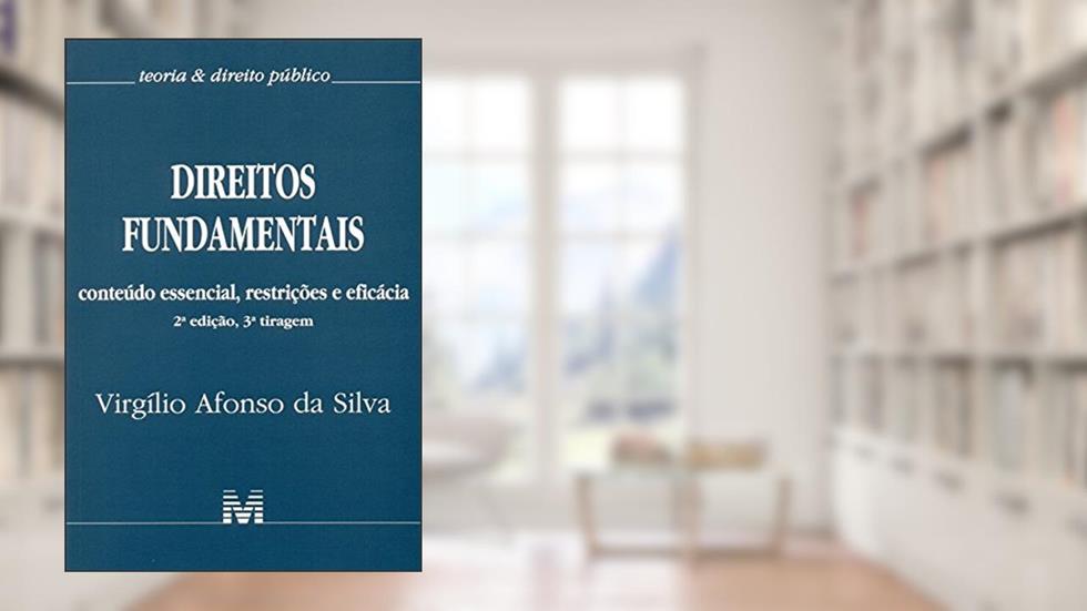 Direitos fundamentais: Conteúdo essencial, restrições e eficácia - 2 ed./2017, do autor Virgílio Afonso da Silva