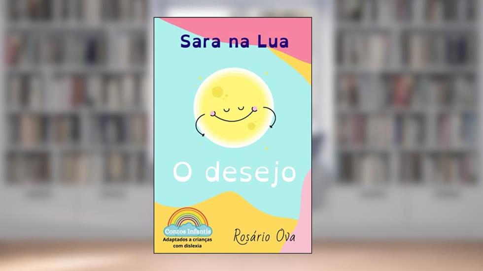 Sara na Lua: O Desejo, do autor Rosário Ova