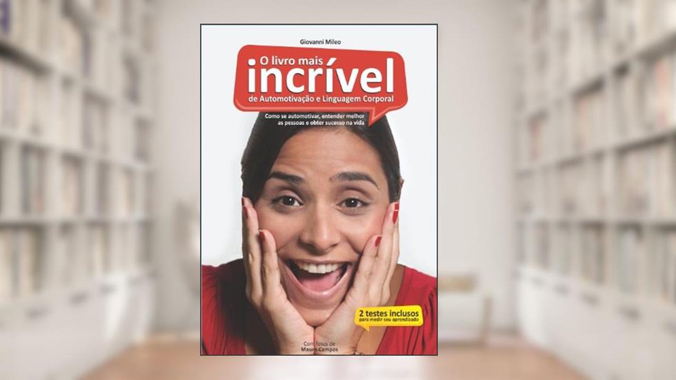 O Livro Mais Incrível de Automotivação e Linguagem Corporal, do autor Giovanni Mileo