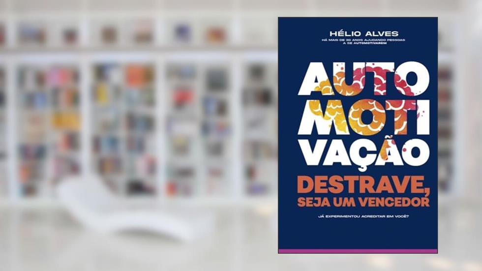 Automotivação, do autor Helio Alves