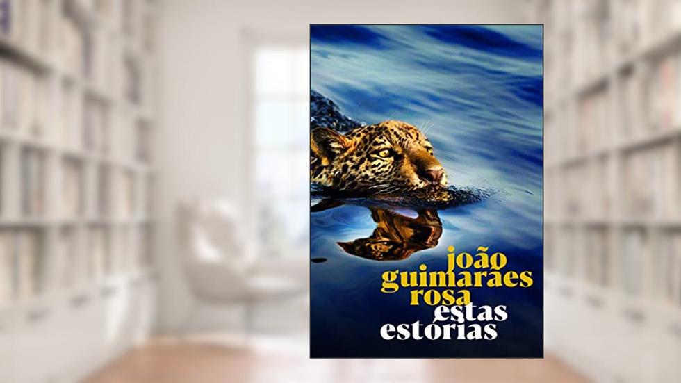 Estas Estórias, do autor João Guimarães Rosa