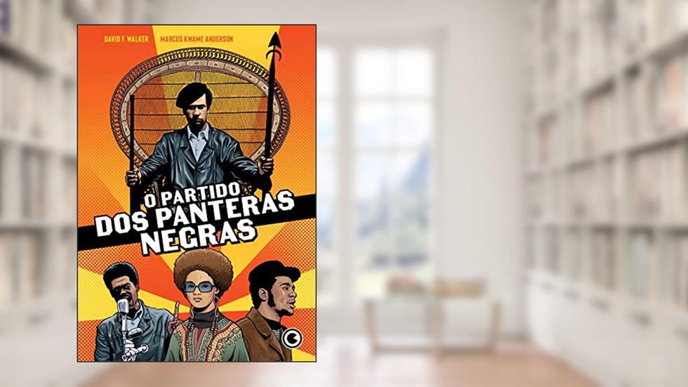 O Partido dos Panteras Negras, do autor David F. Walker