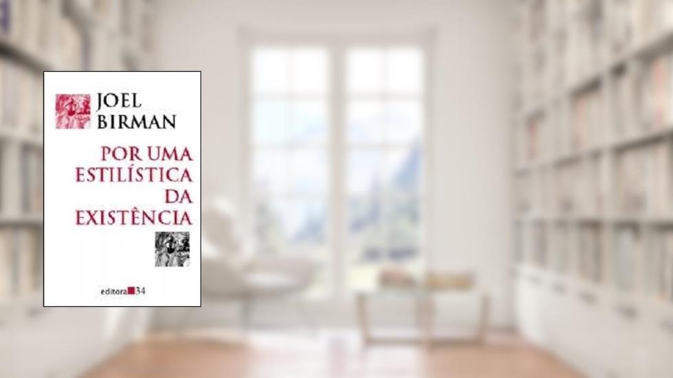 Por Uma Estilistica Da Existencia - 1ª, do autor Birman- Joel