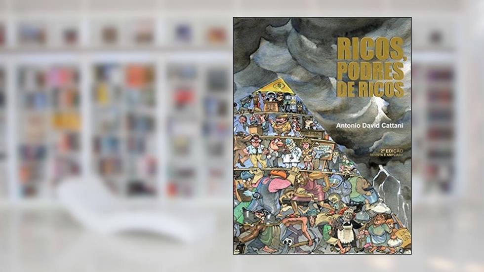 Ricos, Podres de Ricos, do autor Antonio David Cattani