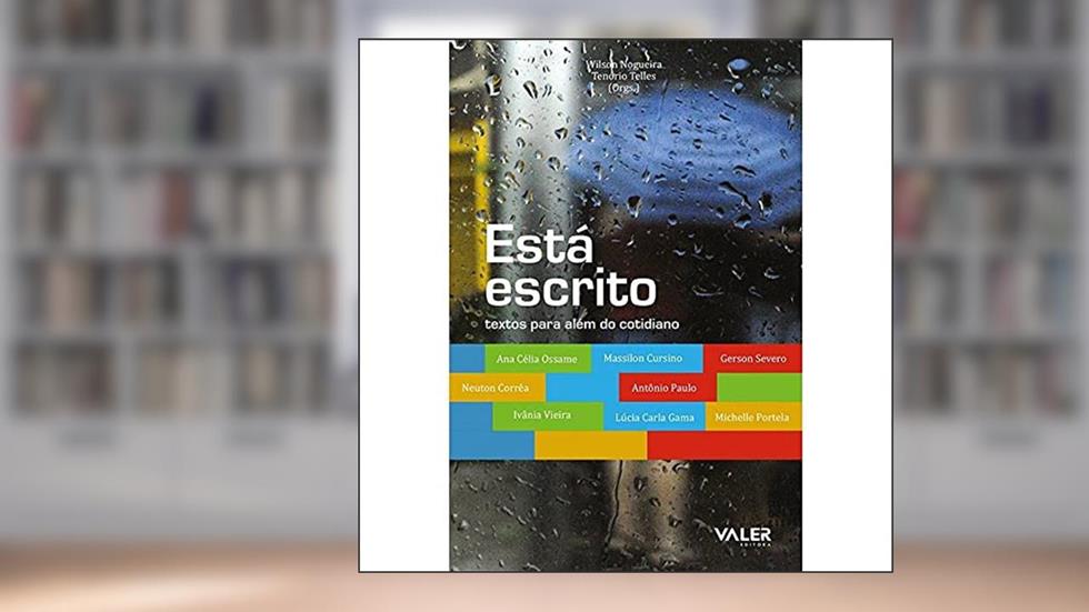 Está Escrito: Textos para Além do Cotidiano, do autor Wilson Nogueira; Tenório Telles