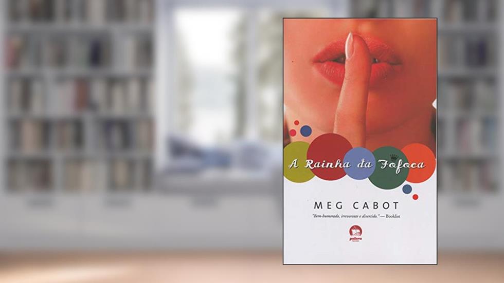 A Rainha da Fofoca: 1, do autor Meg Cabot
