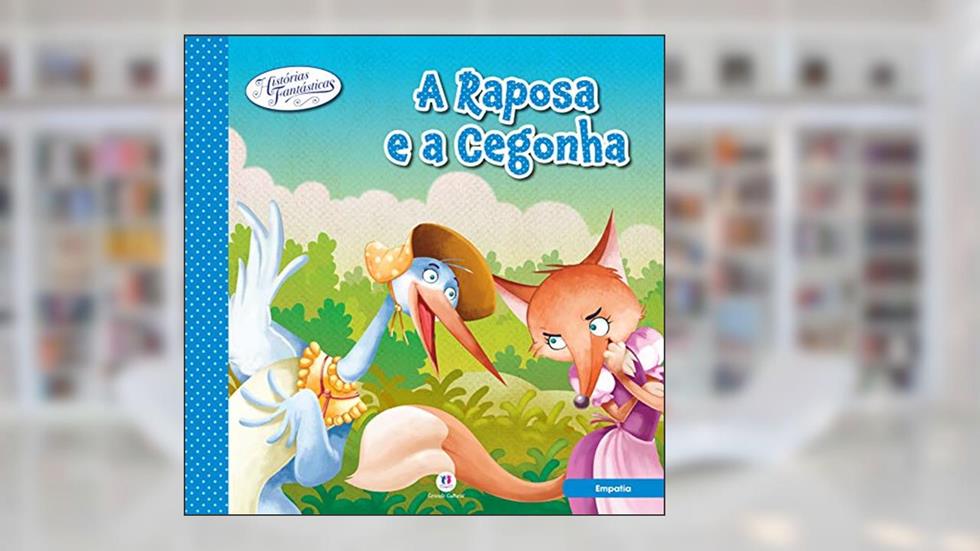 A raposa e a cegonha, do autor Ciranda Cultural