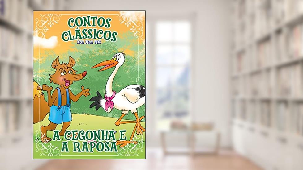 Contos Clássicos Era Uma Vez Edição 20: A Raposa e a Cegonha, do autor Online Editora