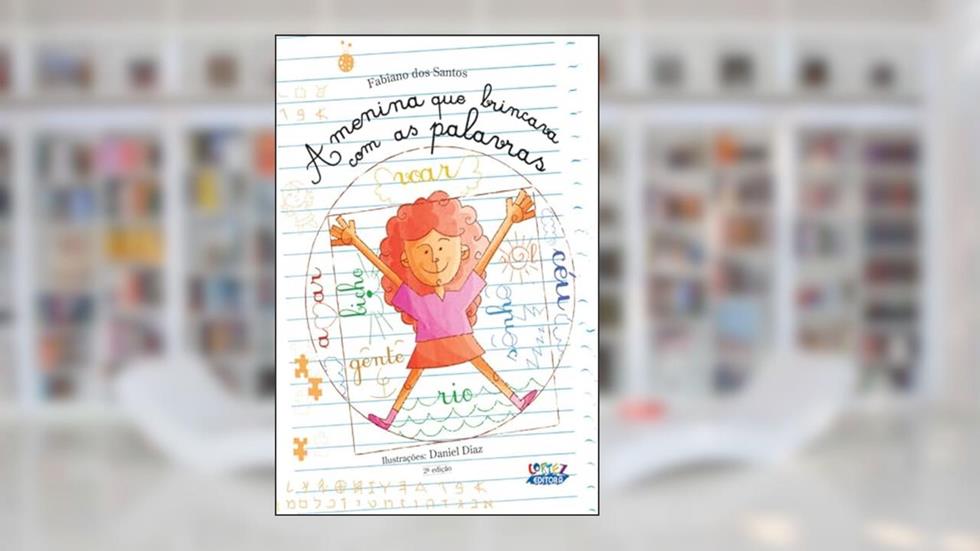 A menina que brincava com as palavras, do autor Fabiano dos Santos