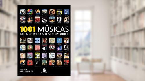 Capa de 1001 músicas para ouvir antes de morrer, do autor Tony Visconti