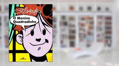 Capa de O Menino Quadradinho, do autor Ziraldo Alves Pinto
