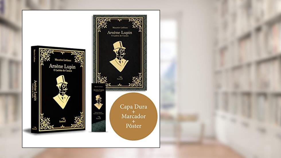 Arsène Lupin: O Ladrão de Casaca - Acompanha Pôster + Marcador, do autor Maurice Leblanc