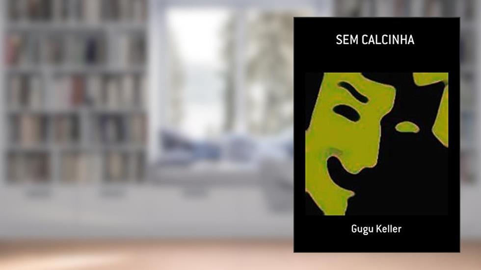 Sem Calcinha, do autor Gugu Keller