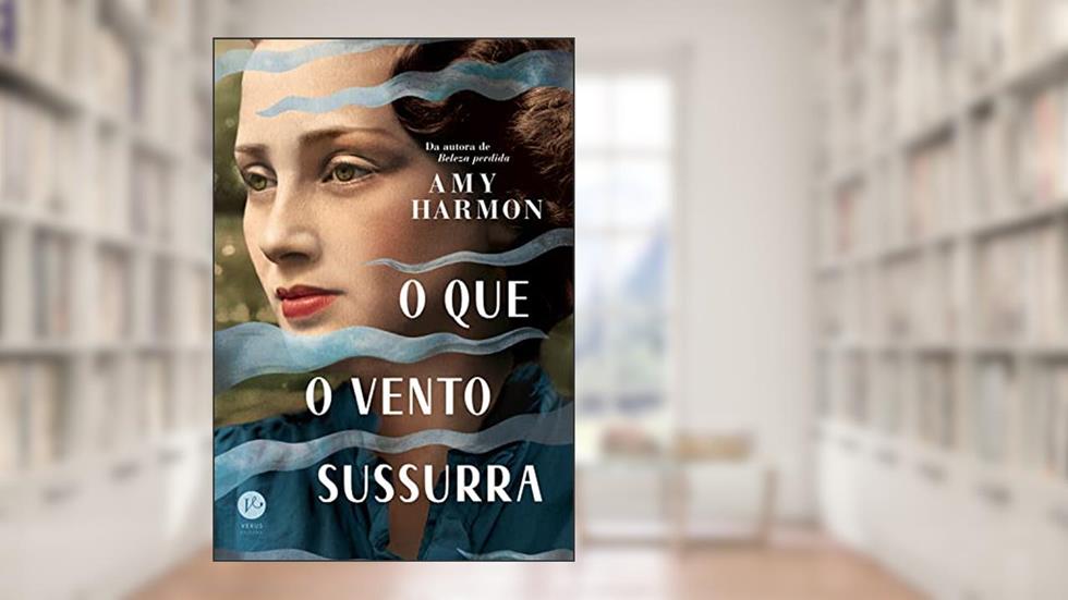 O que o vento sussurra, do autor Amy Harmon