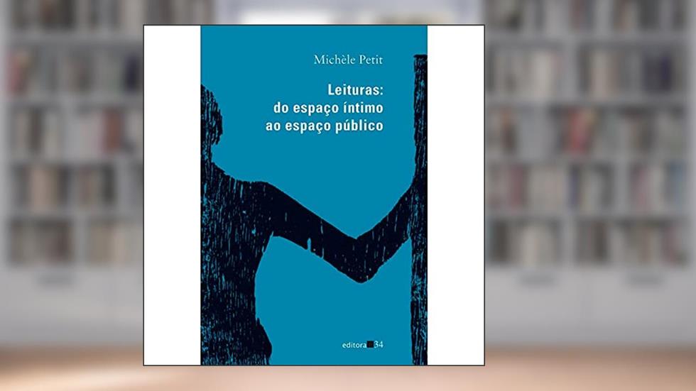 Leituras: do espaço íntimo ao espaço público, do autor Michèle Petit