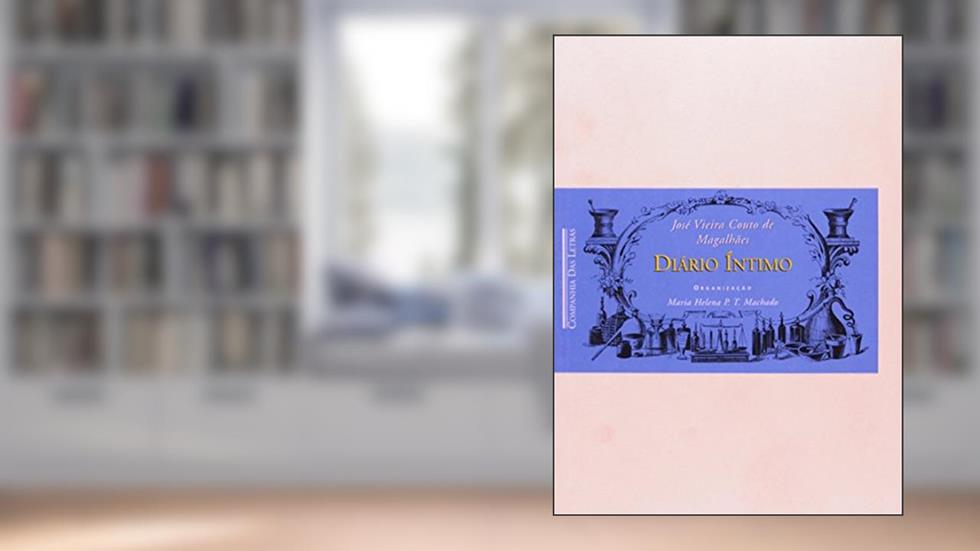 Diário íntimo, do autor José Vieira Couto de Magalhães