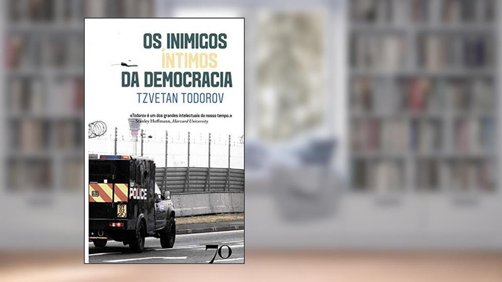 Os Inimigos íntimos da Democracia, do autor Tzvetan Todorov