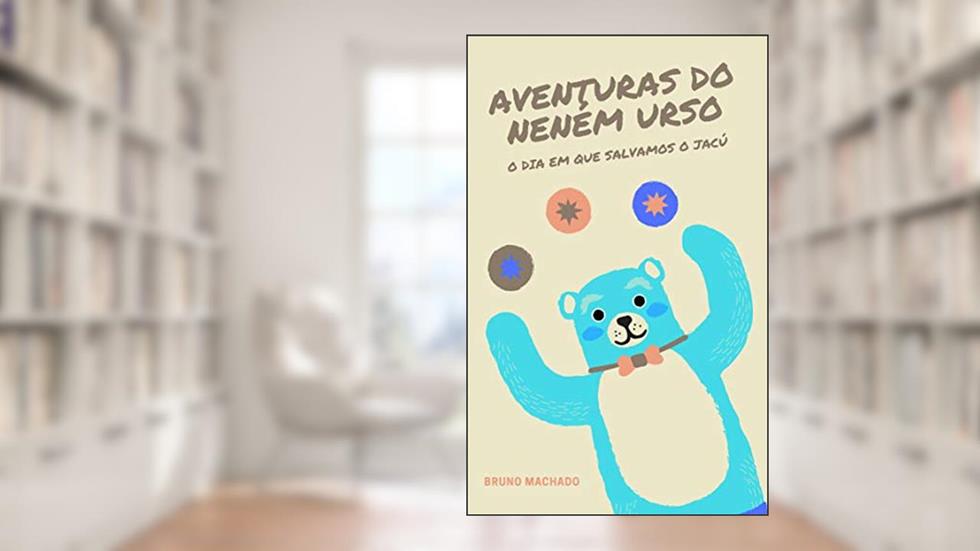 Livro infantil: Aventuras do Neném Urso: O dia em que salvamos o jacú, do autor Bruno Soares Machado
