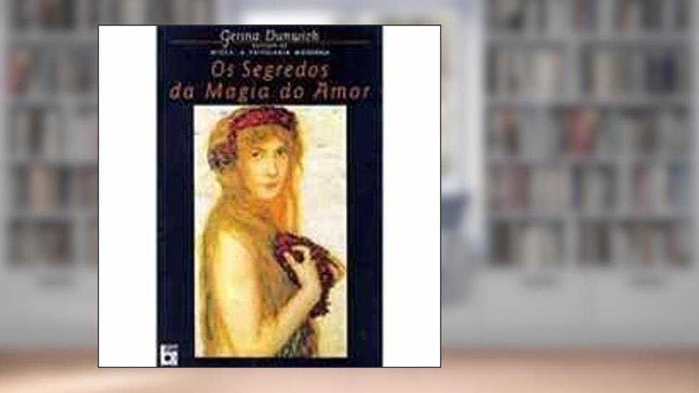 Segredos Da Magia Do Amor, do autor Gerina Dunwich