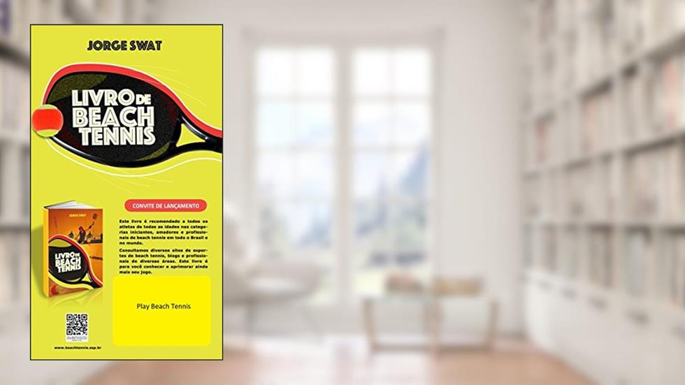 Beach Tennis: Beach Tennis em Brasília, no Brasil e no Mundo, do autor Jorge SWAT