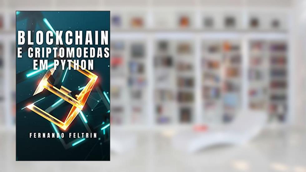 Blockchain e Criptomoedas em Python, do autor Fernando Feltrin