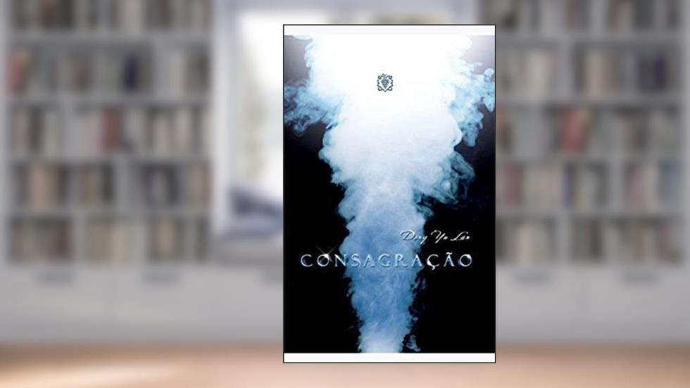 Consagração, do autor Dong Yu Lan