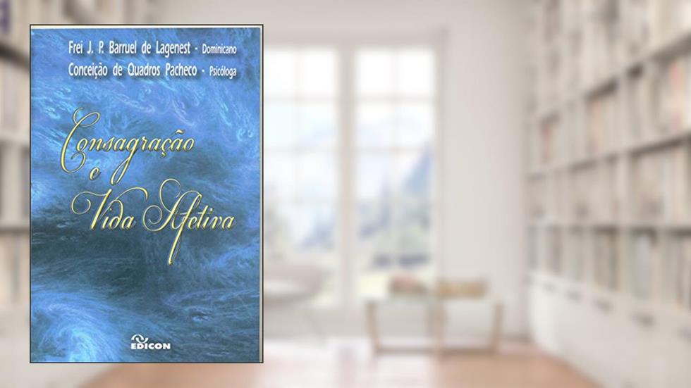 Consagração e Vida Afetiva, do autor Frei J.p. Barruel De Lagenest; Conceição De Quadros Pacheco