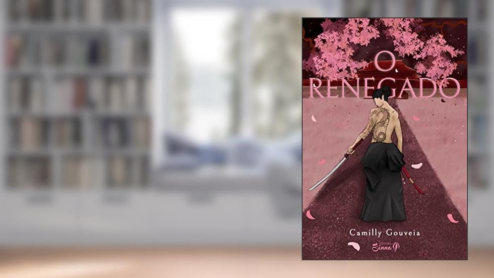 O RENEGADO, do autor CAMILLY GOUVEIA