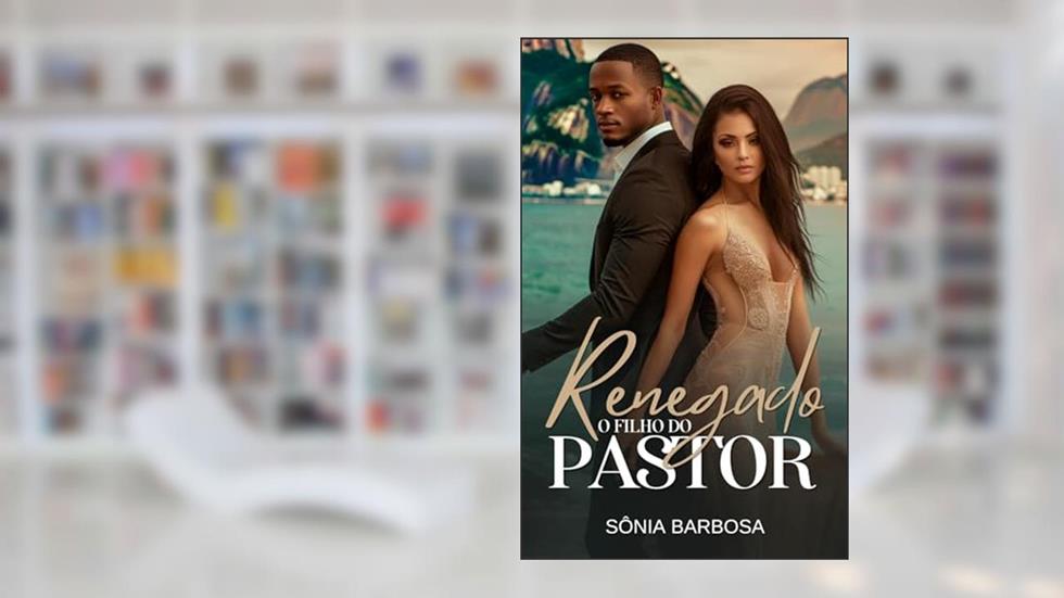 RENEGADO : O FILHO DO PASTOR, do autor SÔNIA BARBOSA