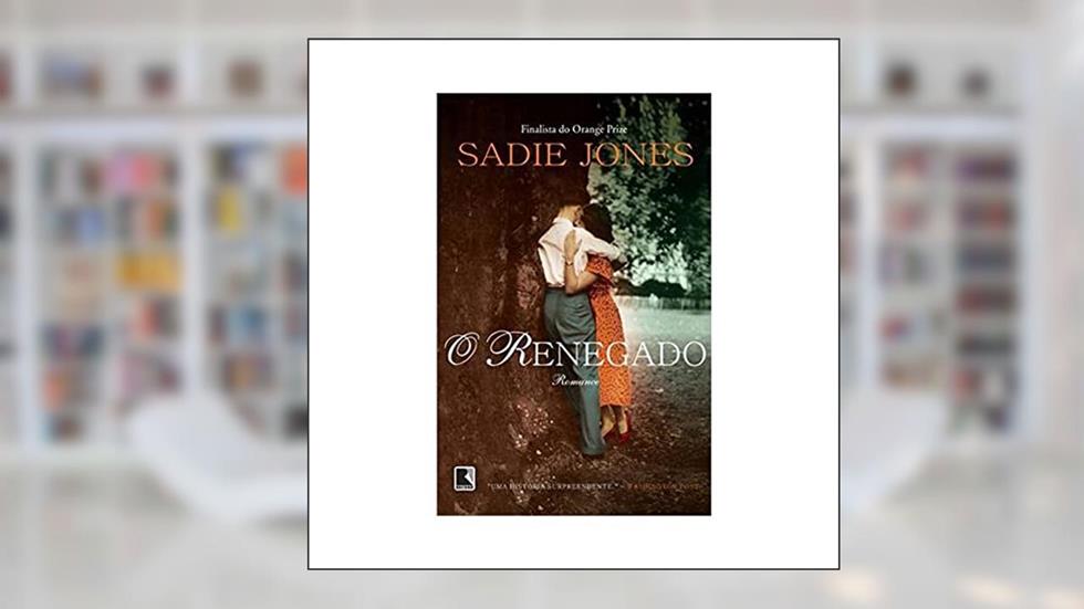 O renegado, do autor Sadie Jones