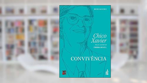 Capa de Convivência, do autor Francisco Cândido Xavier; Emmanuel