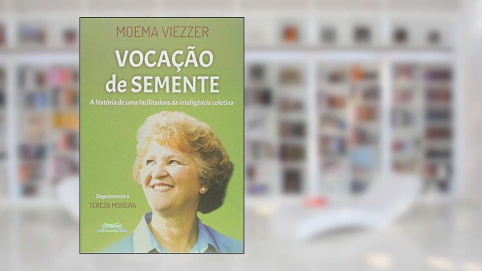 Vocação de Semente, do autor Moema Viezzer