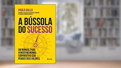 Capa de A bússola do sucesso, do autor Paolo Gallo