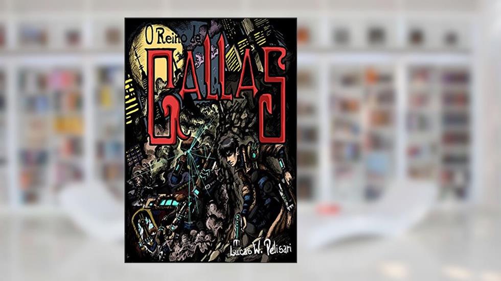 O Reino de Gallas, do autor Lucas W. Pelisari