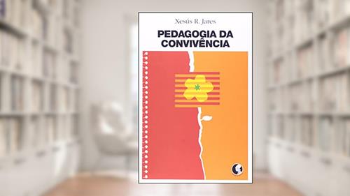 Capa de Pedagogia da convivência, do autor Xesus R. Jares