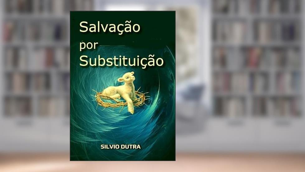 Salvacao por Substituicao, do autor Silvio Dutra