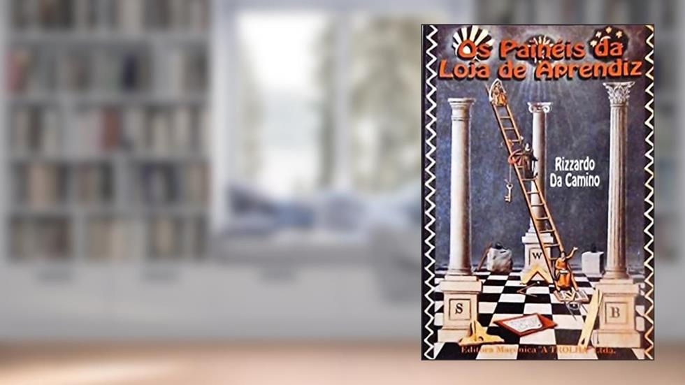 Os Painéis da Loja de Aprendiz, do autor Rizzardo Da Camino