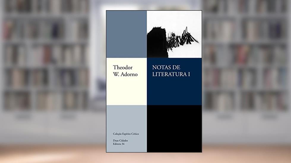 Notas de literatura I, do autor Theodor W. Adorno