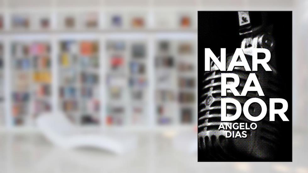 Narrador, do autor Angelo Dias