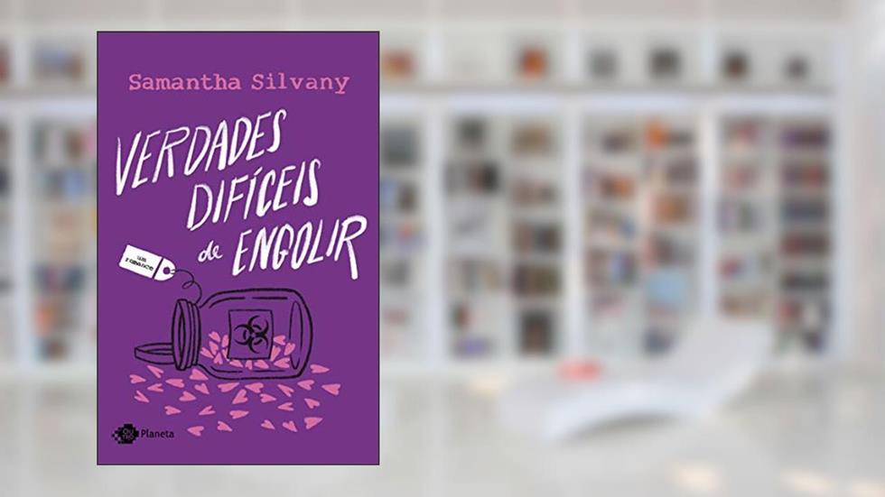 Verdades difíceis de engolir, do autor Samantha Silvany