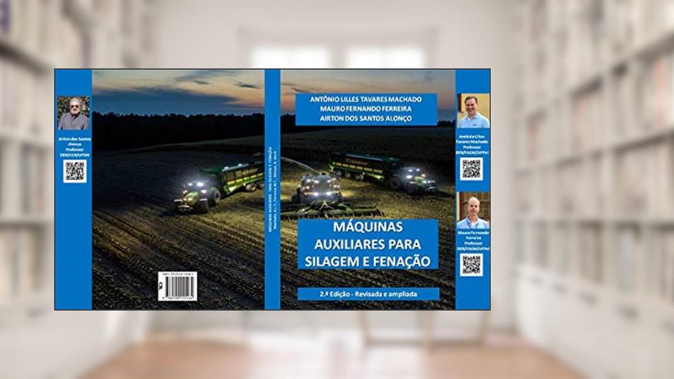 Máquinas auxiliares para silagem e fenação, do autor Antônio Lilles Tavares Machado; Mauro Fernando Ferreira; Airton dos Santos Alonço