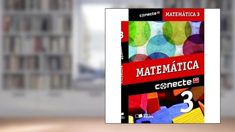 Conecte. Matemática - Volume 3, do autor Gelson Iezzi^Osvaldo Dolce^David Degenszajn^Roberto Perigo^Nilze de Almeida