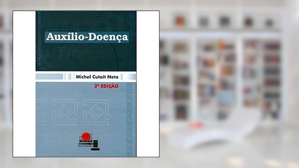 Auxílio-Doença, do autor Michel Cutait Neto