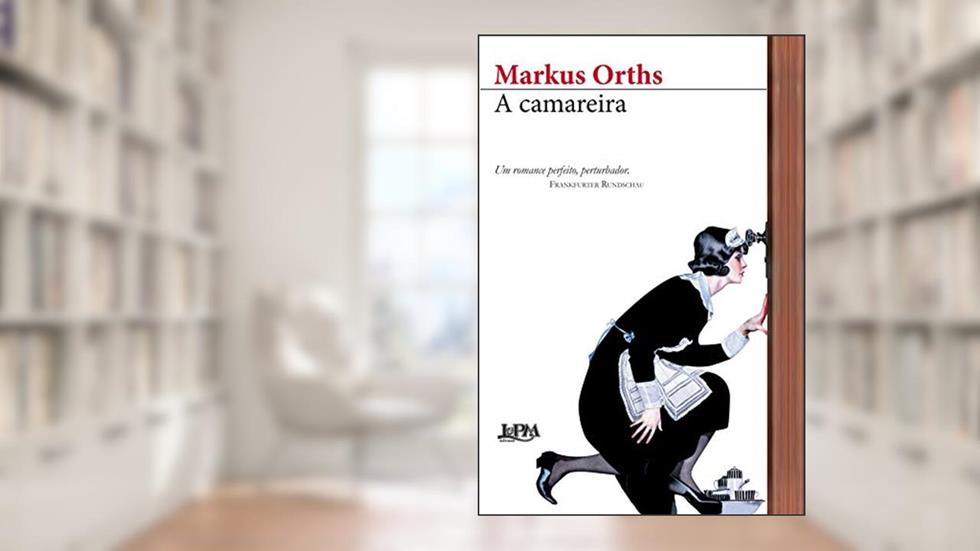A camareira, do autor Markus Orths