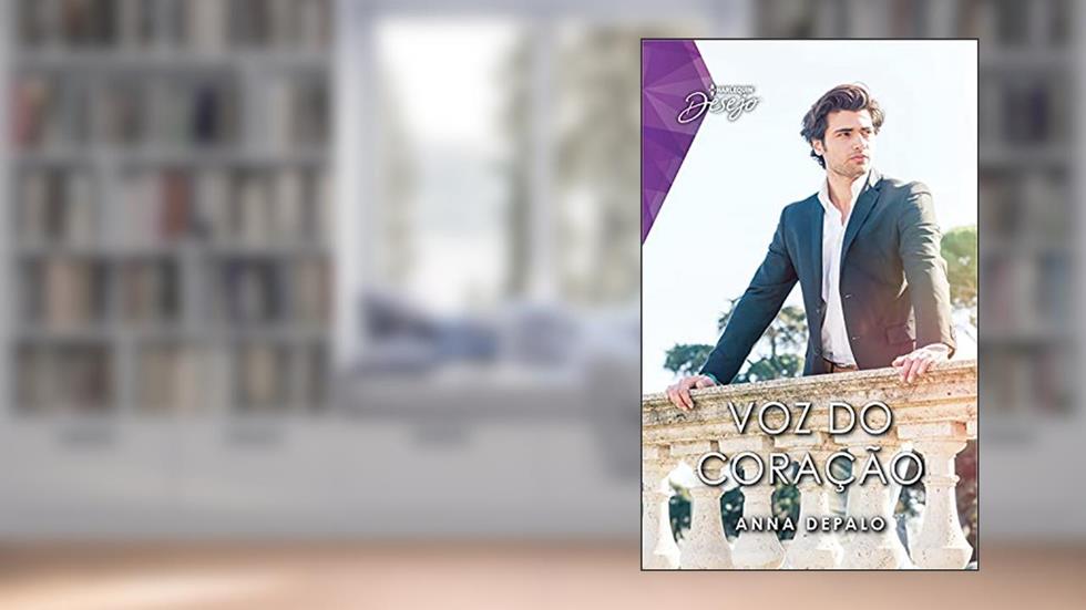 Voz do coração (Desejo Livro 133), do autor Anna DePalo