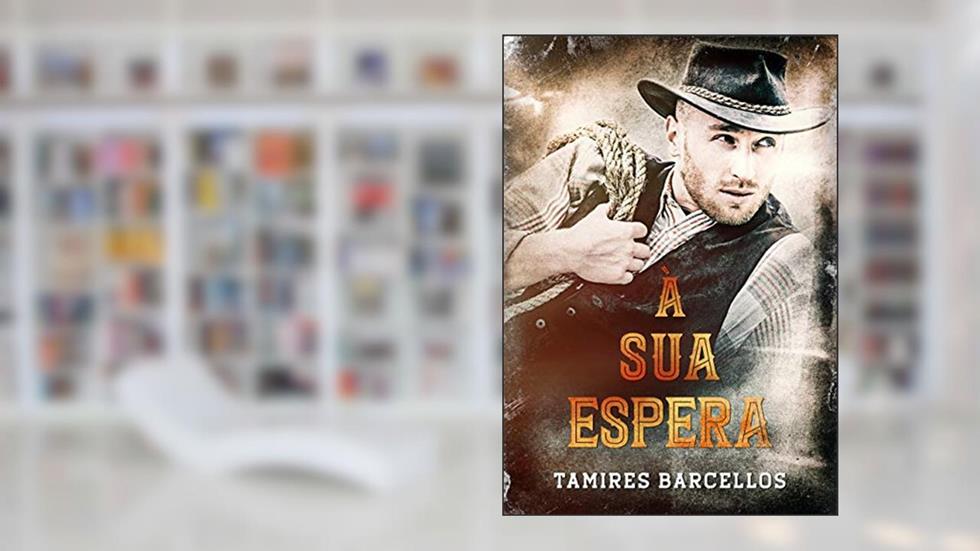 À Sua Espera, do autor Tamires Barcellos
