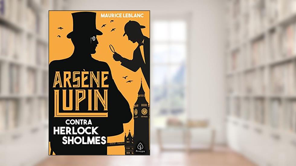 Arsène Lupin contra Herlock Sholmes, do autor Maurice Leblanc